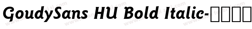 GoudySans HU Bold Italic字体转换